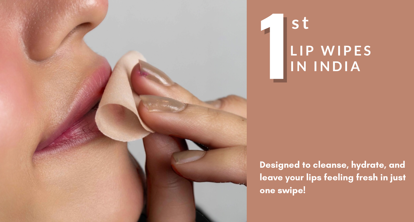 Introducing India’s First Lip Wipes – A Game Changer in Lip Care!